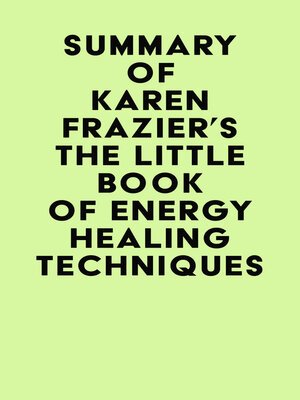 cover image of Summary of Karen Frazier's the Little Book of Energy Healing Techniques